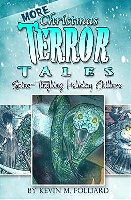 More Christmas Terror Tales: Spine-Tingling Holiday Chillers-..