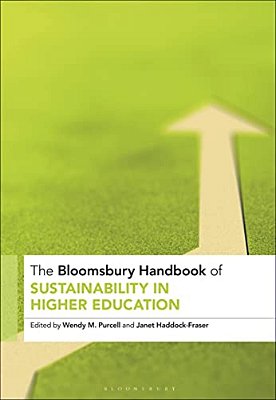 The Bloomsbury Handbook Of Sustainability In Higher Education: An Agenda For Transformational Change-..