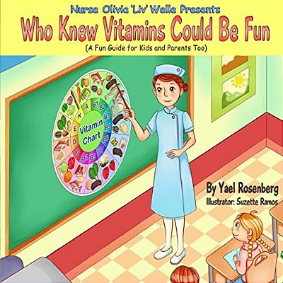 Nurse Olivia 'LIV' Welle Presents: Who Knew Vitamins Could Be Fun!-..