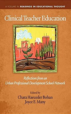 Clinical Teacher Education: Reflections From An Urban Professional Development School Network (Hc)-..