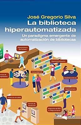 La Biblioteca Hiperautomatizada: Un Paradigma Emergente De Automatización De Bibliotecas-..