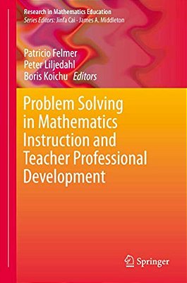 Problem Solving In Mathematics Instruction And Teacher Professional Development-..