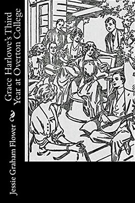 Grace Harlowe's Third Year At Overton College-..