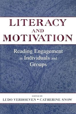 Literacy And Motivation: Reading Engagement In Individuals And Groups-..