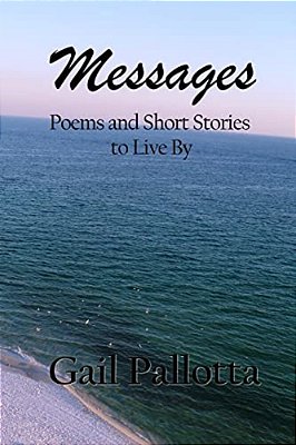 Messages: Poems And Short Stories To Live By-..