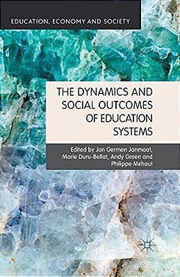 The Dynamics And Social Outcomes Of Education Systems-..