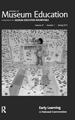 Early Learning: Journal Of Museum Education 37:1 Thematic Issue-..
