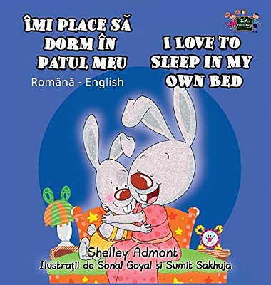 I Love To Sleep In My Own Bed: Romanian English Bilingual Edition-..