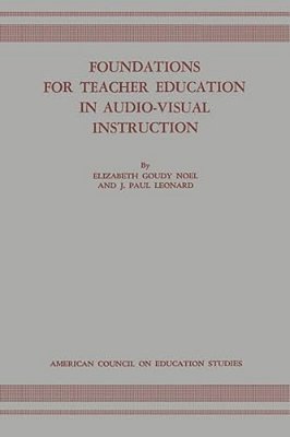 Foundations For Teacher Education In Audio-Visual Instruction-..