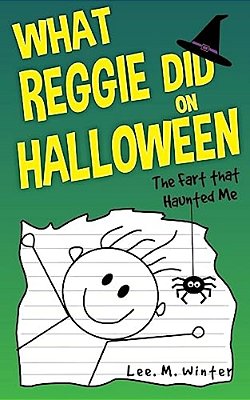 What Reggie Did On Halloween: The Fart That Haunted Me-..