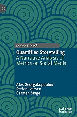 Quantified Storytelling: A Narrative Analysis Of Metrics On Social Media-..