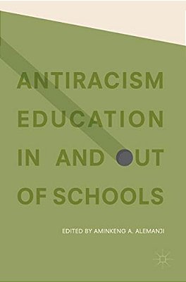 Antiracism Education In And Out Of Schools-..