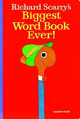 Richard Scarry's Biggest Word Book Ever!-..