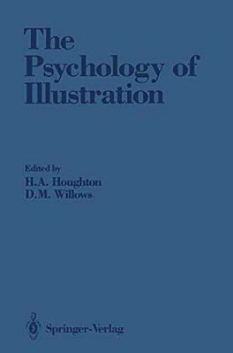 The Psychology Of Illustration: Volume 2: Instructional Issues-..