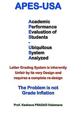 Apes-USA: Academic Performance Evaluation Of Students - Ubiquitous System Analyzed: Letter Grading System Is Inherently Unfair B-..