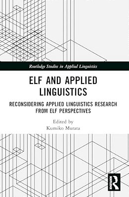 Elf And Applied Linguistics: Reconsidering Applied Linguistics Research From Elf Perspectives-..
