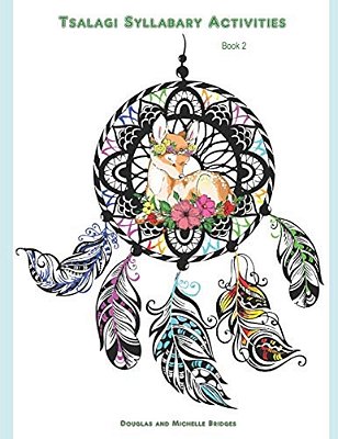 Tsalagi Syllabary Activities: Book Two-..