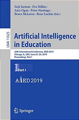 Artificial Intelligence In Education: 20Th International Conference, Aied 2019, Chicago, Il, USA, June 25-29, 2019, Proceedings, Part I-..