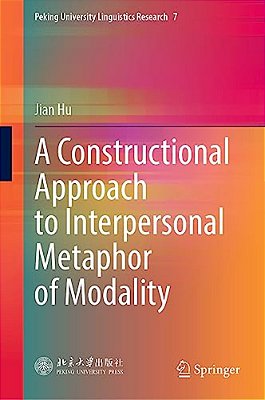 A Constructional Approach To Interpersonal Metaphor Of Modality-..