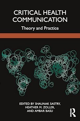 Critical Health Communication: Theory And Practice-..