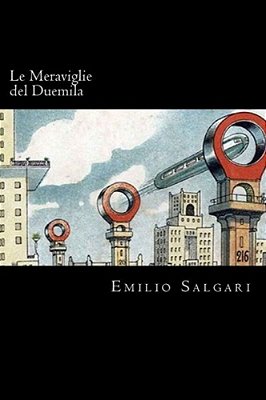 Le Meraviglie Del Duemila (Italian Edition)-..