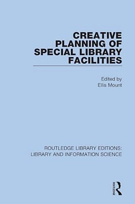 Creative Planning Of Special Library Facilities-..