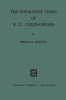 The Formative Years Of R. G. Collingwood-..