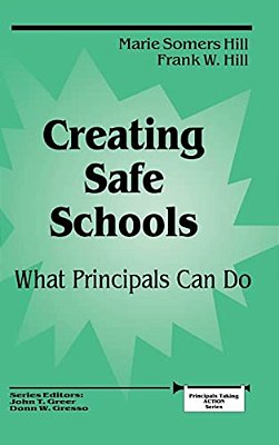 Creating Safe Schools: What Principals Can Do-..