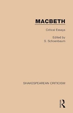 Macbeth: Critical Essays-..