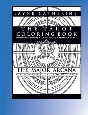The Tarot Coloring Book - The Major Arcana: Advanced Coloring Therapy For Adults-..