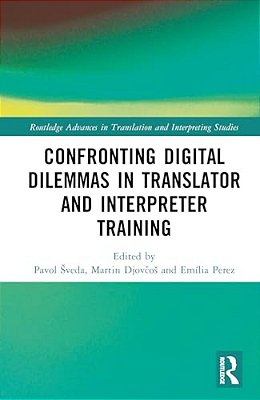 Confronting Digital Dilemmas In Translator And Interpreter Training-..