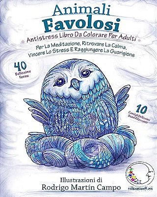Antistress Libro Da Colorare Per Adulti: Animali Favolosi - Per La Meditazione, Ritrovare La Calma, Vincere Lo Stress E Raggiungere La Guarigione-..