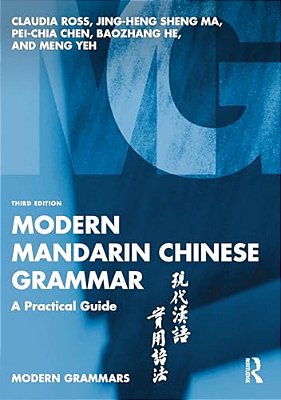 Modern Mandarin Chinese Grammar: A Practical Guide-..