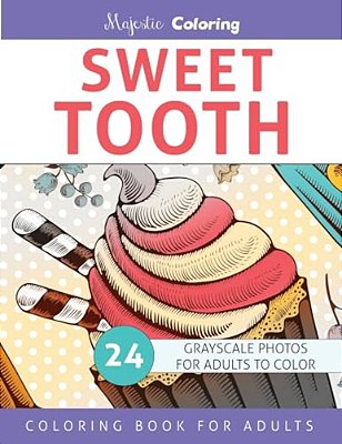 Sweet Tooth: Grayscale Coloring Book For Adults-..