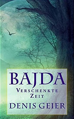 Bajda: Verschenkte Zeit-..