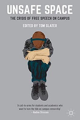 Unsafe Space: The Crisis Of Free Speech On Campus-..