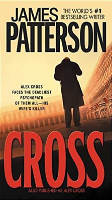 Cross: Also Published As Alex Cross-..