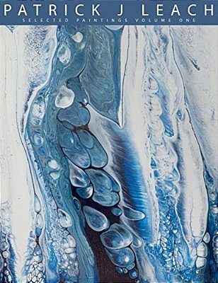 Patrick J Leach, Selected Paintings Volume One-..