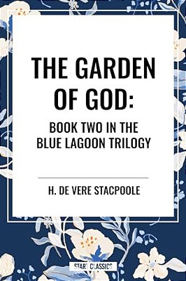 Garden Of God: Book Two In The Blue Lagoon Trilogy-..