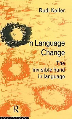 On Language Change: The Invisible Hand In Language-..