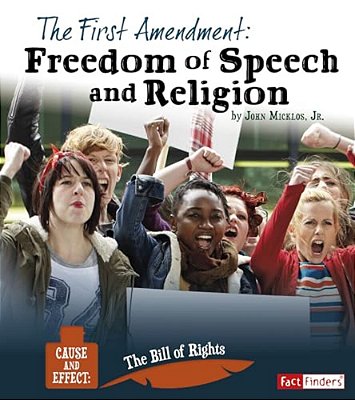 The First Amendment: Freedom Of Speech And Religion-..