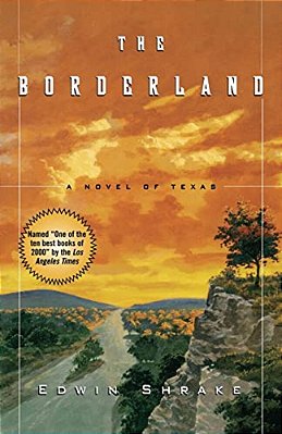 The Borderland: A Novel Of Texas-..