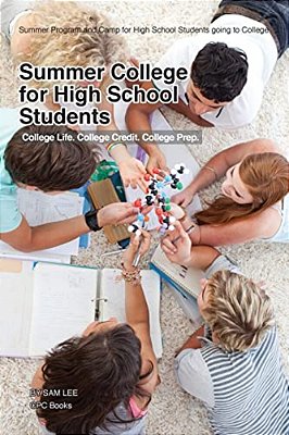 Summer College For High School Students: Summer Program And Camp For High School Students Going To College-..