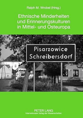 Ethnische Minderheiten Und Erinnerungskulturen In Mittel- Und Osteuropa: Ergebnisse Des 7. Saechsischen Mittel- Und Osteuropatages In Zwickau (27.10.2-..