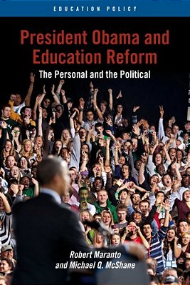 President Obama And Education Reform: The Personal And The Political-..