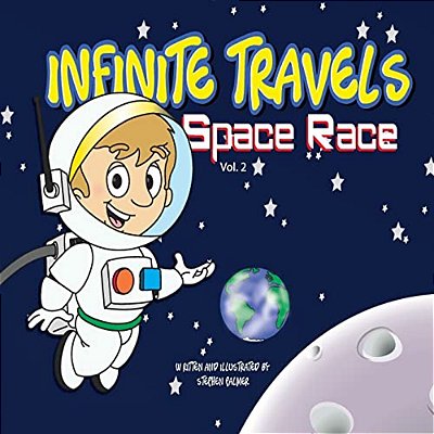 Infinite Travels: The Time Traveling Children's History Activity Book - Space Race-..