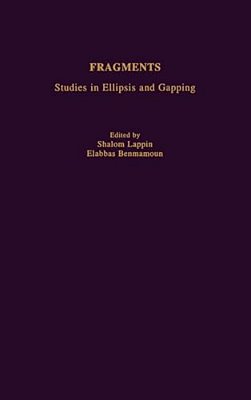 Fragments: Studies In Ellipsis And Gapping-..