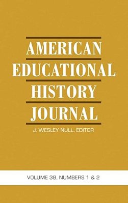American Educational History Journal Vol 38 Issue 1 & 2-..
