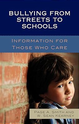 Bullying From Streets To Schools: Information For Those Who Care-..