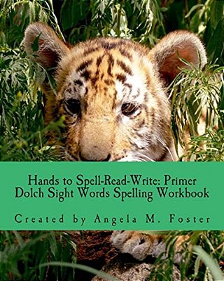 Hands To Spell-Read-write: Primer Dolch Sight Words Spelling Workbook-..